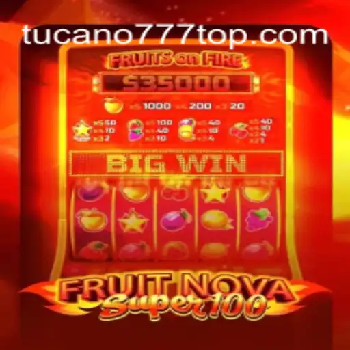 Explorando o Universo do Jogo FruitNovaSuper100 com Tucano777